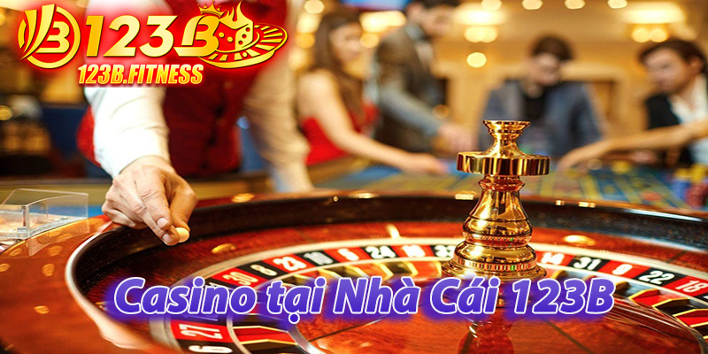 Casino trực tuyến trên Nhà Cái 123b